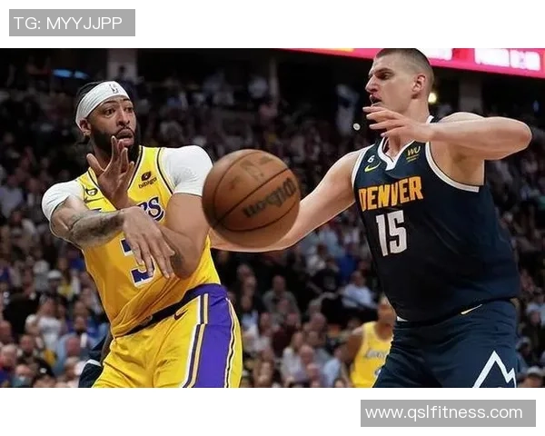 掘金鏖战湖人巅峰对决詹姆斯约基奇再掀西部争霸风云 掘金鏖战湖人巅峰对决詹姆斯约基奇再掀西部争霸风云